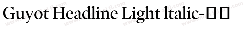 Guyot Headline Light ltalic字体转换